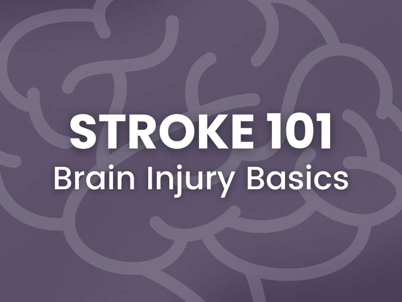 Brain Injury Basics: Stroke 101