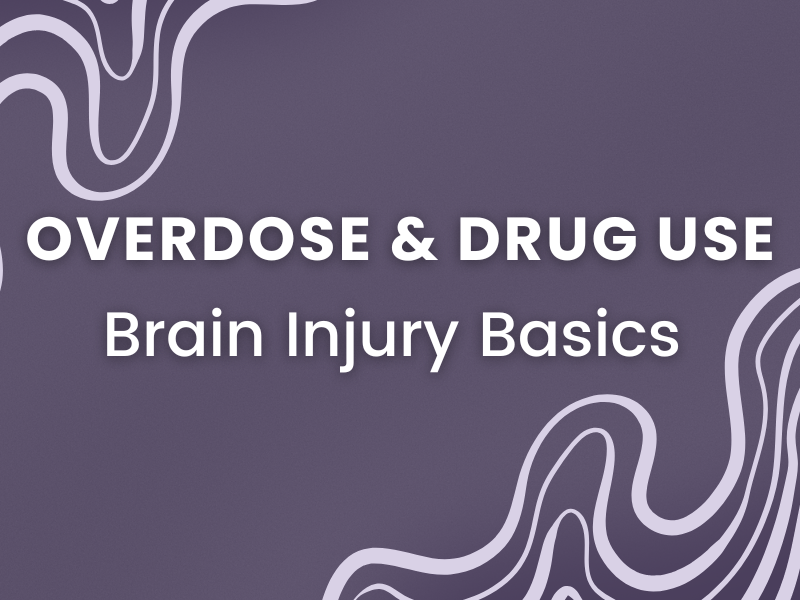 Brain Injury Basics: Overdose