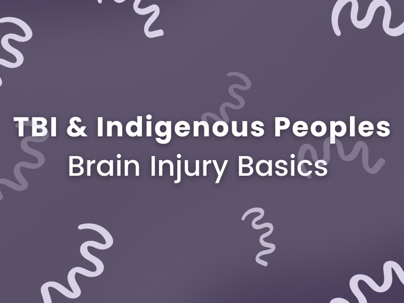 Brain Injury Basics: TBI & Indigenous Peoples