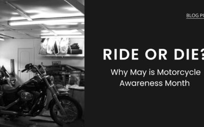 Ride or Die? Why May is Motorcycle Awareness Month.